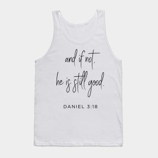 and if not, he is still good Tank Top